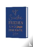  - My prayer journal - Suche Frieden und - jage ihm nach