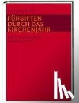  - Fürbitten durch das Kirchenjahr