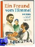 Eggehorn, Ylva - Ein Freund vom Himmel - Die Kinderbibel von Ylva Eggehorn. Mit Bildern von Tord Nygren. Übersetzt von Rainer Haak
