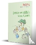 Bauer, Dieter, Ettl, Claudio, Mels, Paulis - Jesus erzählt von Gott