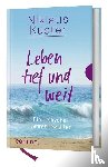  - Leben tief und weit