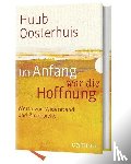 Oosterhuis, Huub - Im Anfang war die Hoffnung