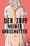 Bronsky, Alina - Der Zopf meiner Großmutter