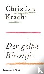 Kracht, Christian - Der gelbe Bleistift