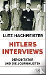 Hachmeister, Lutz - Hitlers Interviews