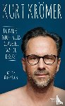Krömer, Kurt - Du darfst nicht alles glauben, was du denkst