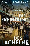 Hillenbrand, Tom - Die Erfindung des Lächelns