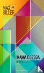 Biller, Maxim - Mama Odessa