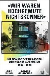 Funck, Gisa, Schwering, Gregor - 'Wir waren hochgemute Nichtskönner'