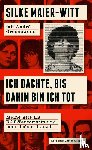 Maier-Witt, Silke - Ich dachte, bis dahin bin ich tot