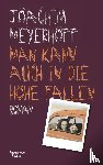 Meyerhoff, Joachim - Man kann auch in die Höhe fallen