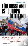 Gurkov, Andrey - Für Russland ist Europa der Feind