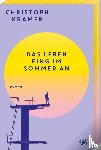 Kramer, Christoph - Das Leben fing im Sommer an
