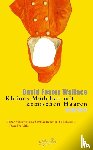 Wallace, David Foster - Kleines Mädchen mit komischen Haaren