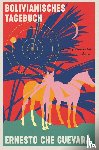 Guevara, Ernesto Che - Bolivianisches Tagebuch