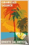 Guevara, Ernesto Che - Kubanisches Tagebuch