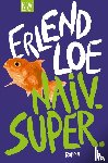 Loe, Erlend - Naiv. Super