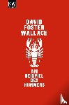 Wallace, David Foster - Am Beispiel des Hummers