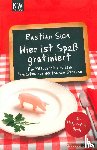 Sick, Bastian - Hier ist Spaß gratiniert