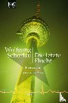 Schorlau, Wolfgang - Die letzte Flucht