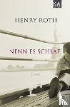 Roth, Henry - Nenn es Schlaf