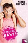 Mittermeier, Michael - Achtung Baby!