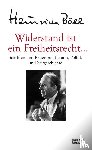 Böll, Heinrich - Widerstand ist ein Freiheitsrecht