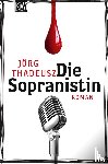 Thadeusz, Jörg - Die Sopranistin