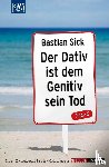 Sick, Bastian - Der Dativ ist dem Genitiv sein Tod Folge 05