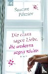Pásztor, Susann - Die einen sagen Liebe, die anderen sagen nichts