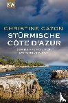 Cazon, Christine - Stürmische Côte d´Azur