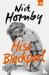 Hornby, Nick - Miss Blackpool
