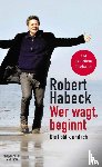 Habeck, Robert - Wer wagt, beginnt
