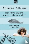 Altaras, Adriana - Das Meer und ich waren im besten Alter