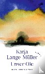 Lange-Müller, Katja - Unser Ole
