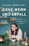 Glimbovski, Milena - Ohne Wenn und Abfall