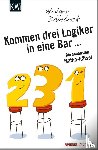 Dambeck, Holger - Kommen drei Logiker in eine Bar...