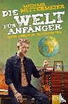 Mittermeier, Michael - Die Welt für Anfänger