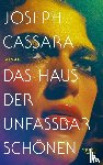 Cassara, Joseph - Das Haus der unfassbar Schönen