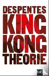 Despentes, Virginie - King Kong Theorie
