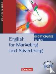 Gore, Sylee - Short Course Series. English for Marketing and Advertising. Kursbuch mit CD
