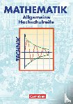 Brüggemann, Juliane, Fredebeul, Christoph, Schröder, Markus - Mathematik. Allgemeine Hochschulreife. Technische Richtung. Analysis, Lineare Algebra und Stochastik. Schülerbuch