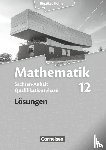 Bigalke, Anton, Eid, Wolfram, Kuschnerow, Horst, Köhler, Norbert - Mathematik Sekundarstufe II 12. Schuljahr - Lösungen - Sachsen-Anhalt