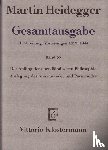 Heidegger, Martin - Gesamtausgabe. 4 Abteilungen / Der Anfang der abendländischen Philosophie - Auslegung des Anaximander und Parmenides