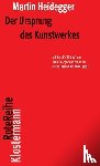 Heidegger, Martin - Der Ursprung des Kunstwerkes