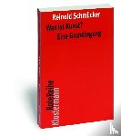 Schmücker, Reinold - Was ist Kunst? Eine Grundlegung