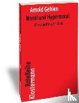 Gehlen, Arnold - Moral und Hypermoral