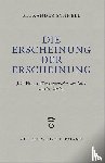 Schnell, Alexander - Die Erscheinung der Erscheinung