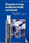 Dehnel, Regine - Übernommen, weiterverteilt, zerstreut