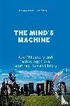 Joseph - The Mind's Machine, How Philosophy and Technology Have Redefined Human History